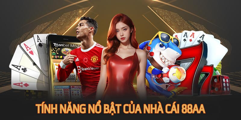 Tính năng nổi bật trên 88AA